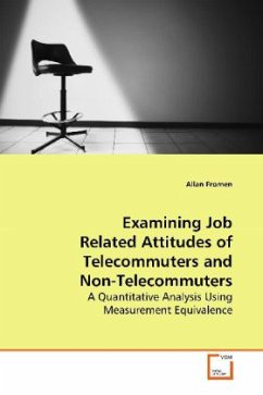 Examining Job Related Attitudes of Telecommuters and Non-Telecommuters - Fromen, Allan