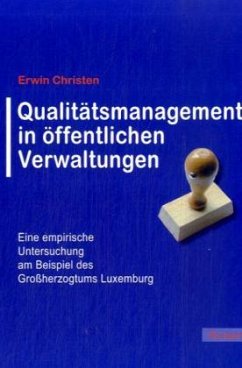 Qualitätsmanagement in öffentlichen Verwaltungen - Christen, Erwin Qualitätsmanagement in öffentlichen Verwaltungen - Christen, Erwin