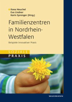 Familienzentren in Nordrhein-Westfalen - Heuchel, Ilona / Lindner, Eva / Sprenger, Karin (Hrsg.)