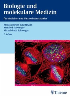 Biologie und molekulare Medizin für Mediziner und Naturwisseschaftler - Hirsch-Kauffmann, Monica;Schweiger, Manfred;Schweiger, Michal-Ruth