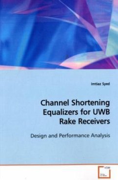 Channel Shortening Equalizers for UWB Rake Receivers - Syed, Imtiaz