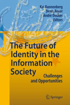 The Future of Identity in the Information Society - Rannenberg, Kai / Royer, Denis / Deuker, André (ed.)