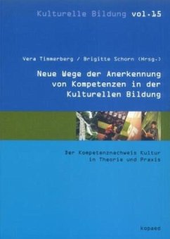 Neue Wege der Anerkennung von Kompetenzen in der Kulturellen Bildung