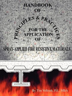 Handbook of Principles and Practices for the Application of Spray Applied Fire Resistive Materials - Vellrath, Tim