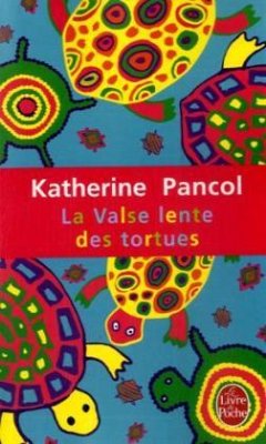 La valse lente des tortues - Pancol, Katherine