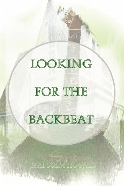 Looking for the Backbeat - Hughes, Malcolm