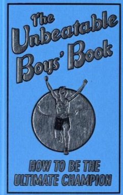 The Unbeatable Boys' Book: How to be the Ultimate Champion - Davies, Huw