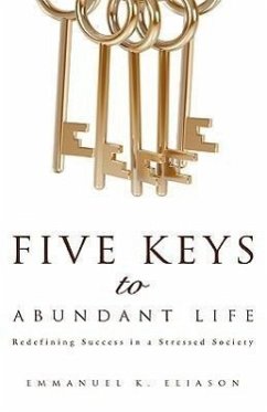 Five Keys to Abundant Life - Eliason, Emmanuel K.