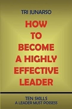 How to Become a Highly Effective Leader