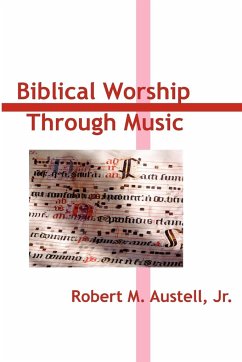 Biblical Worship through Music - Austell, Robert