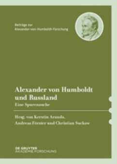 Alexander von Humboldt und Russland - Aranda, Kerstin / Förster, Andreas / Suckow, Christian (Hrsg.)