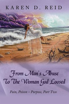 From Man's Abuse To The Woman God Loosed