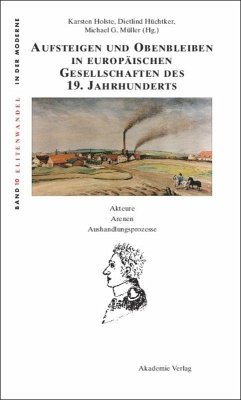 Aufsteigen und Obenbleiben in europäischen Gesellschaften des 19. Jahrhunderts