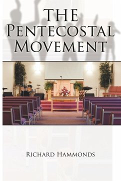 The Pentecostal Movement - Hammonds, Richard