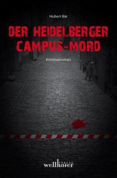 Der Heidelberger Campus-Mord / Kurpfalz-Krimi Bd.7 - Bär, Hubert