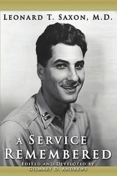 A Service Remembered - Leonard T. Saxon, M. D.