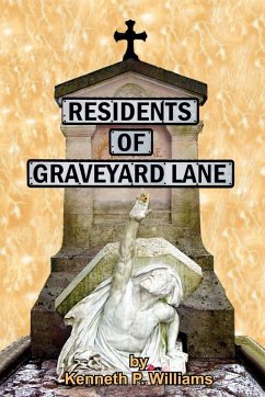 Residents of Graveyard Lane - Williams, Kenneth P.