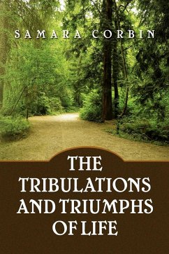 The Tribulations and Triumphs of Life - Corbin, Samara