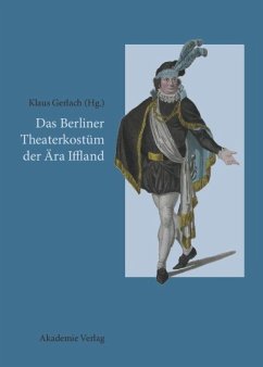 Das Berliner Theaterkostüm der Ära Iffland