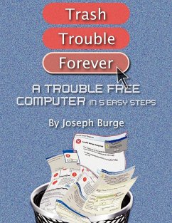 A Trouble Free Computer in 5 Easy Steps - Burge, Joseph