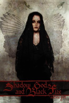 Shadow Gods and Black Fire - Gyll, Andrew