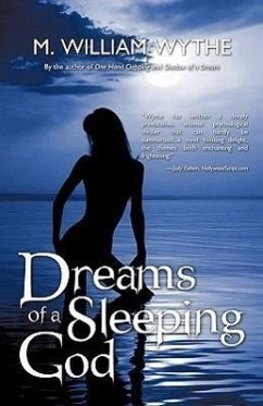 DREAMS OF A SLEEPING GOD - Wythe, M. William