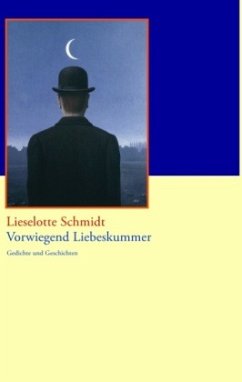 Vorwiegend Liebeskummer - Schmidt, Lieselotte