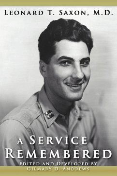 A Service Remembered - Leonard T. Saxon, M. D.