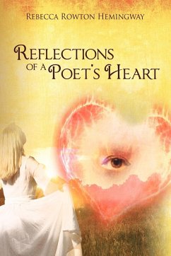 Reflections Of A Poet's Heart - Rebecca Rowton Hemingway