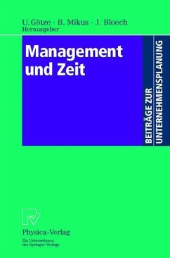Management und Zeit - Götze, Uwe / Mikus, Barbara / Bloech, Jürgen (Hgg.)