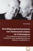 Bewältigungsmechanismen von Demenzerkrankten im Frühstadium Bewältigungsmechanismen von Demenzerkrankten im Frühstadium