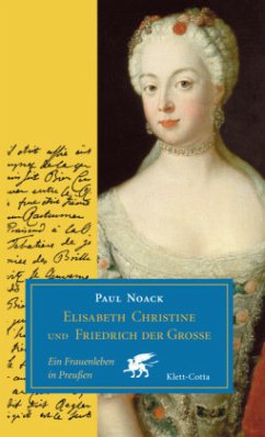 Elisabeth Christine und Friedrich der Grosse - Noack, Paul
