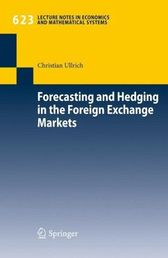 Forecasting and Hedging in the Foreign Exchange Markets - Ullrich, Christian