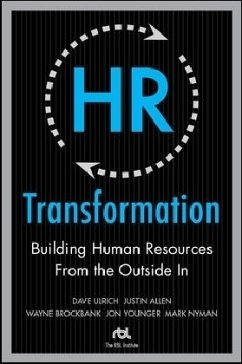 HR Transformation: Building Human Resources from the Outside in - Ulrich, Dave; Brockbank, Wayne; Younger, Jon