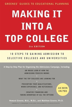 Making It Into a Top College, 2nd Edition - Greene, Matthew W; Greene, Howard