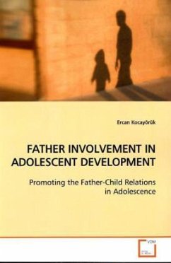 FATHER INVOLVEMENT IN ADOLESCENT DEVELOPMENT - Kocayörük, Ercan