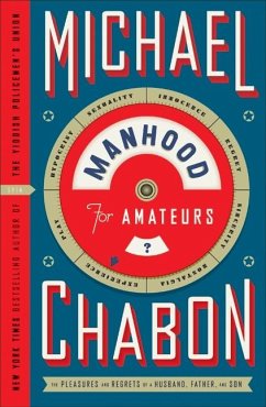 Manhood for Amateurs - Chabon, Michael