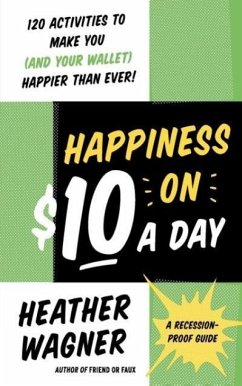Happiness on $10 a Day - Wagner, Heather