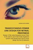 TRANSCUTANOUS POWER LINK DESIGN FOR RETINAL PROSTHESIS