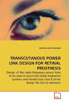 TRANSCUTANOUS POWER LINK DESIGN FOR RETINAL PROSTHESIS - Kendir, Gurhan A.