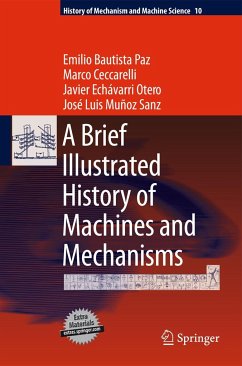 A Brief Illustrated History of Machines and Mechanisms - Bautista Paz, Emilio;Ceccarelli, Marco;Echávarri Otero, Javier