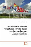The effects of national stereotypes on COO-based product evaluations