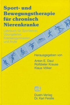 Sporttherapie und Bewegungstherapie für chronisch Nierenkranke - Daul, A E / Krause, R / Völker, K (Hgg.)