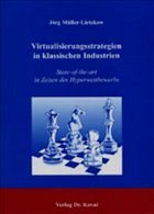 Virtualisierungsstrategien in klassischen Industrien - Müller-Lietzkow, Jörg