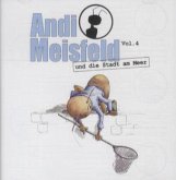 Andi Meisfeld - und die Stadt am Meer Andi Meisfeld - und die Stadt am Meer