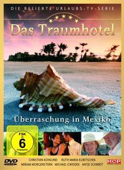 Das Traumhotel - Überraschung in Mexiko