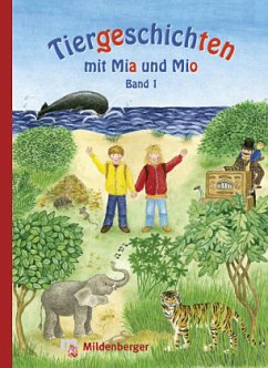 Tiergeschichten mit Mia und Mio - Band 1 / Tiergeschichten mit Mia und Mio Bd.1 - Erdmann, Bettina Erdmann, Bettina