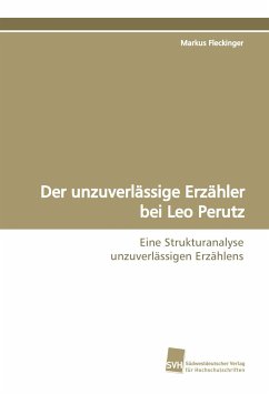 Der unzuverlässige Erzähler bei Leo Perutz - Fleckinger, Markus