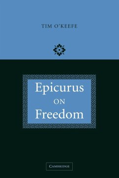 Epicurus on Freedom - O'Keefe, Tim; Tim, O'Keefe