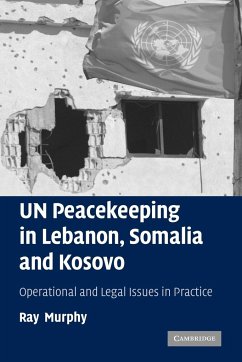 Un Peacekeeping in Lebanon, Somalia and Kosovo - Murphy, Ray; Ray, Murphy